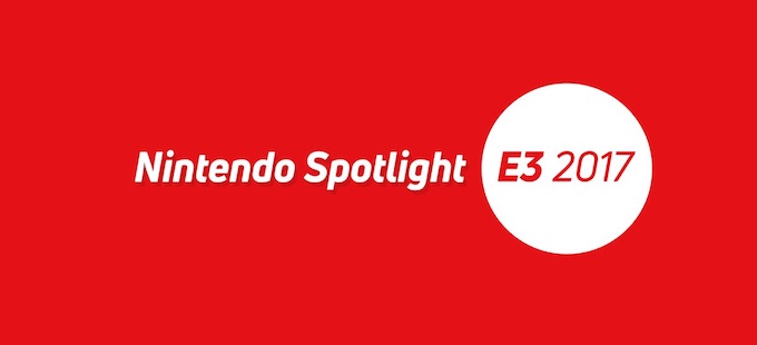Disfruta del Nintendo Spotlight: E3 2017 vía Universo Nintendo