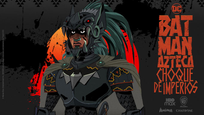 Batman Azteca: Choque de Imperios anunciado por HBO Max