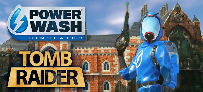 PowerWash Simulator con fecha de salida y contenido de Tomb Raider